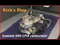 Summit M2008 600 CFM carburetor teardown and inspection Disassembly and tuning hints-Rick s Shop