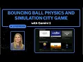 Gemini 3 Demos Bouncing Ball Physics and Simulation City Game