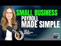 Payroll Made Simple Small Business Secrets You Need to Know from a PRO