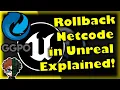 Rollback Netcode in Unreal EXPLAINED Intro Basics Rollback Netcode and Unreal Engine Tutorial
