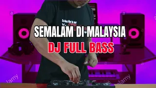 dj semalam di malaysia full enak remix nostalgia terbaru 2021