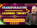 Transformative Learning Theory Strategies and Applications