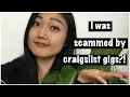 I was scammed by craigslist gigs