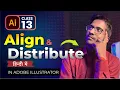 Align Distribute in Adobe Illustrator Class 13 Ashish Rastogi