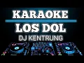 Download Lagu KARAOKE LOS DOL NADA CEWEK - KALIA SISKA DJ KENTRUNG REMIX BY JMBD