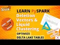 31 Delta Tables - Deletion Vectors and Liquid Clustering Optimize Delta Tables Delta Clustering
