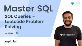 SQL Queries - Leetcode Problem Solving L 22 Master SQL Arpit Jain