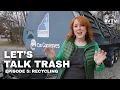 Let s Talk Trash - Recycling
