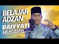 Download Lagu BELAJAR ADZAN IRAMA BAYYATI HUSAINI || Rizky Hardata RH