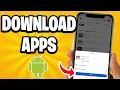 How To Download Apps On Android - Tutorial