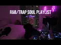 Download Lagu R\u0026B/Trap Soul Playlist | Summer Walker, Kehlani, SZA, Brent Faiyaz... | DJ BLAKE MACKENZIE
