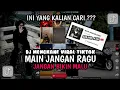 Download Lagu DJ MAIN JANGAN RAGU JANGAN BIKIN MALU || JEDAG JEDUG MENGKANE SLOW VIRAL TERBARU 2023