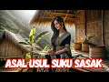 Download Lagu LEGENDA DAN SEJARAH ASAL USUL SUKU SASAK, LOMBOK NUSA TENGGARA BARAT