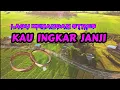Download Lagu KAU INGKAR JANJI @MusikKenangan @NostalgiaHits-yf9jr