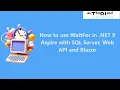 How to use WaitFor in NET Aspire with SQL Server Web API and Blazor
