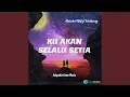 Download Lagu KU AKAN SELALU SETIA MP3