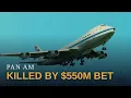 Pan Am How the Boeing 747 Ended the Airline That Built It