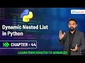 Dynamic Nested List in Python Chapter 44
