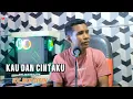 Download Lagu KAU DAN CINTAKU II Vocal Jhon Seran  II Cipt Xaverius Taek