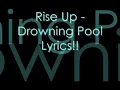 Rise Up - Drowning Pool Lyrics!!