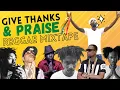 Download Lagu Give Thanks and Praise Reggae Mixtape (Bescenta, Jah Cure, Garnett Silk, Popcaan, Alaine, Luciano)