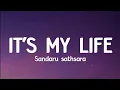 Download Lagu Sandaru Sathsara - it's my life (lyrics)  trending song