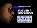 Download Lagu EDGAR OCERANSKY - VOLVER A PERDERNOS MP3