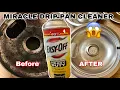 THE BEST WAY TO CLEAN DRIP ONE INGREDIENT HOW TO CLEAN DRIP PANS
