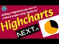 Adding a Highcharts pie chart in a Next js project using TypeScript highcharts-react-official