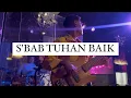 Download Lagu S'BAB TUHAN BAIK - BASS COVER #music #basscover #bass #rohani #basscam #church #coverbass #bassmusic