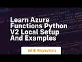Learn azure functions python v2 local setup and examples