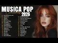 Lagu Musicas Internacionais Mais Tocadas 2025 💗Top 100 Acustico Músicas Internacionais Pop 💗