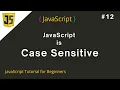 JavaScript is Case Sensitive JavaScript Tutorial for beginners