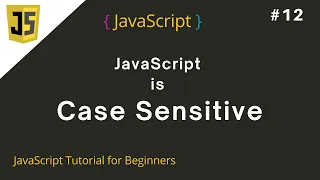 JavaScript is Case Sensitive JavaScript Tutorial for beginners