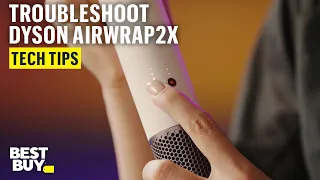 Troubleshooting the Dyson Airwrap Co-anda2x Multi-Styler and Dryer - Tech Tips from Best Buy