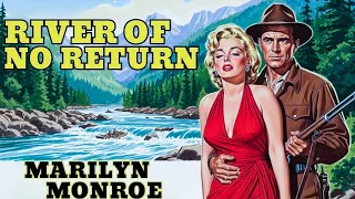 River Of No Return 1954 I Western Starring Marilyn Monroe 