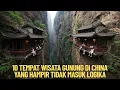 Download Lagu 10 Tempat Wisata Gunung Di China Yang Hampir Tidak Masuk Logika