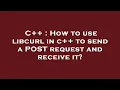 C How to use libcurl in c to send a POST request and receive it