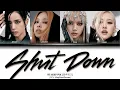 Download Lagu BLACKPINK - ‘Shut Down’ (Color Coded Lyrics)