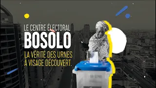 LE CENTRE ÉLECTORAL BOSOLO – LA VÉRITÉ DES URNES À VISAGE DÉCOUVERT