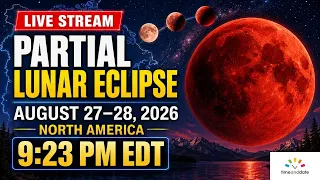 LIVE Partial Lunar Eclipse 96 Blood Moon August 27 28 2026 TimeandDate com