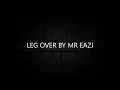 Mr Eazi- Leg over (Lyrics)