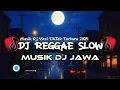 Download Lagu KUMPULAN DJ REGGAE JAWA SLOW TERBARU‼️MUSIK DJ PALING ENAK DIDENGARKAN SAMBIL REBAHAN🔥