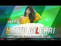 Download Lagu Katto Gilehri Dj Song - Jumping Bass Boosted 2k22 - @djhappylatori Download 👇