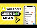 What Does the Green Dot Mean on Snapchat Here s Everything You Need to Know