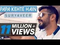 Download Lagu Papa Kehte Hain | Suryaveer | Friendship Day Special