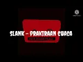 Download Lagu slank - prakiraan cuaca (karaoke)