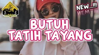 Download BUTUH TATIH TAYANG REMIX_•Papa Adung•_2024‼️ MP3