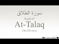 Download Lagu Quran Tajweed 65 Surah At-Talaq by Asma Huda with Arabic Text, Translation and Transliteration