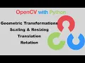 OpenCV with Python 14-Geometric Transformations on Images